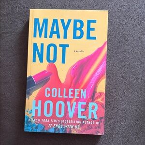 Maybe Not by Colleen Hoover